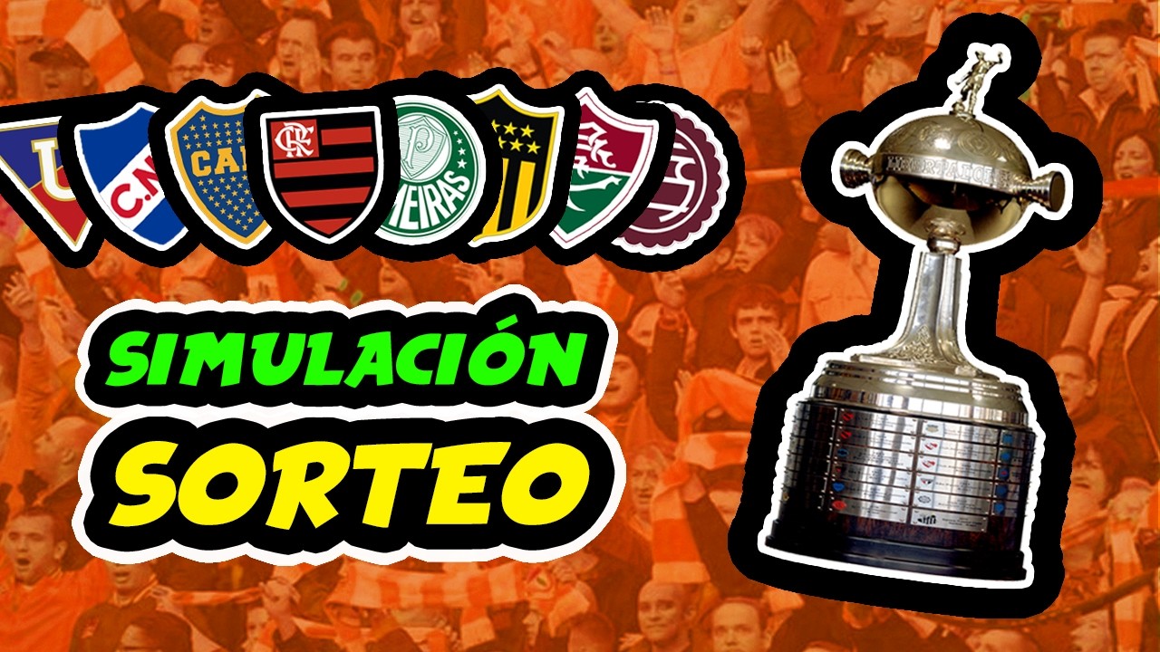 SIMULACIÓN del SORTEO de la LIBERTADORES 2026: Quiénes serán los rivales de cada equipo?