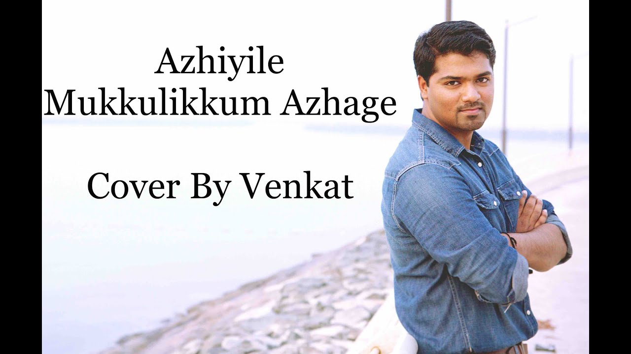 Azhiyile Mukkulikkum | Unplugged | By Venkat (Solo Cover)