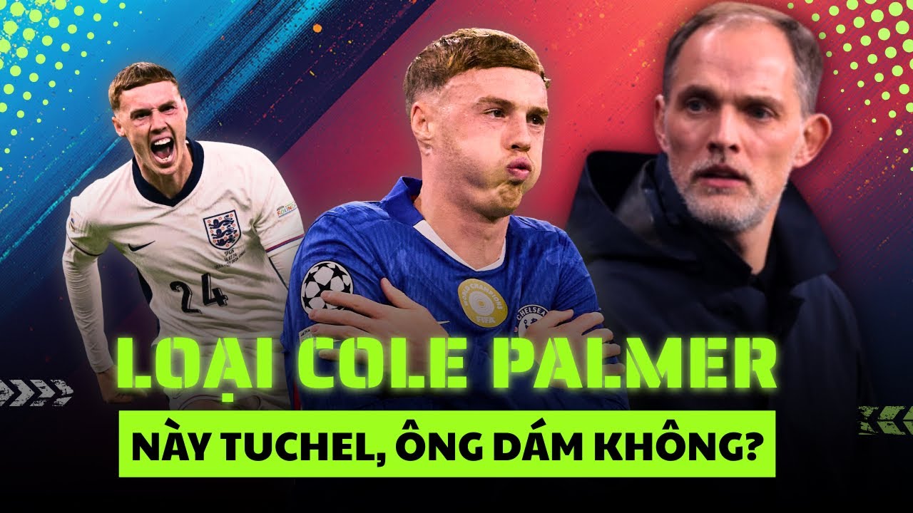 Nước Anh có đủ dũng cảm để bỏ rơi Cole Palmer tại World Cup 2026?