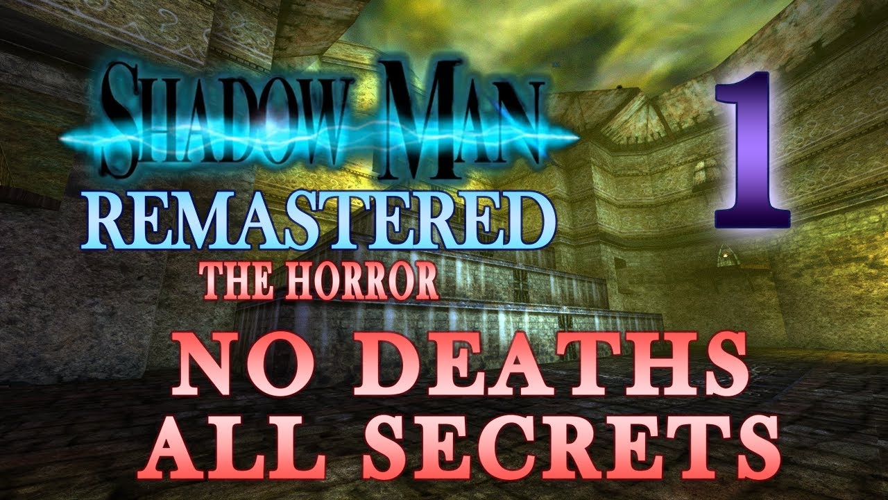 Shadow Man Remastered | Deathless 100% All Secrets | The Horror | Part 1