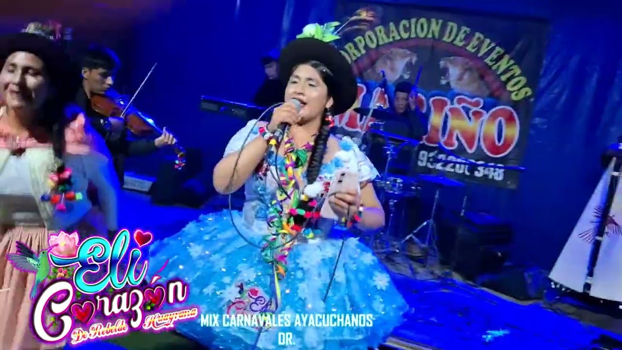 Eli Corazòn de Rebelde Huayrana (Mix Carnavales Ayacuchanos en Concierto)