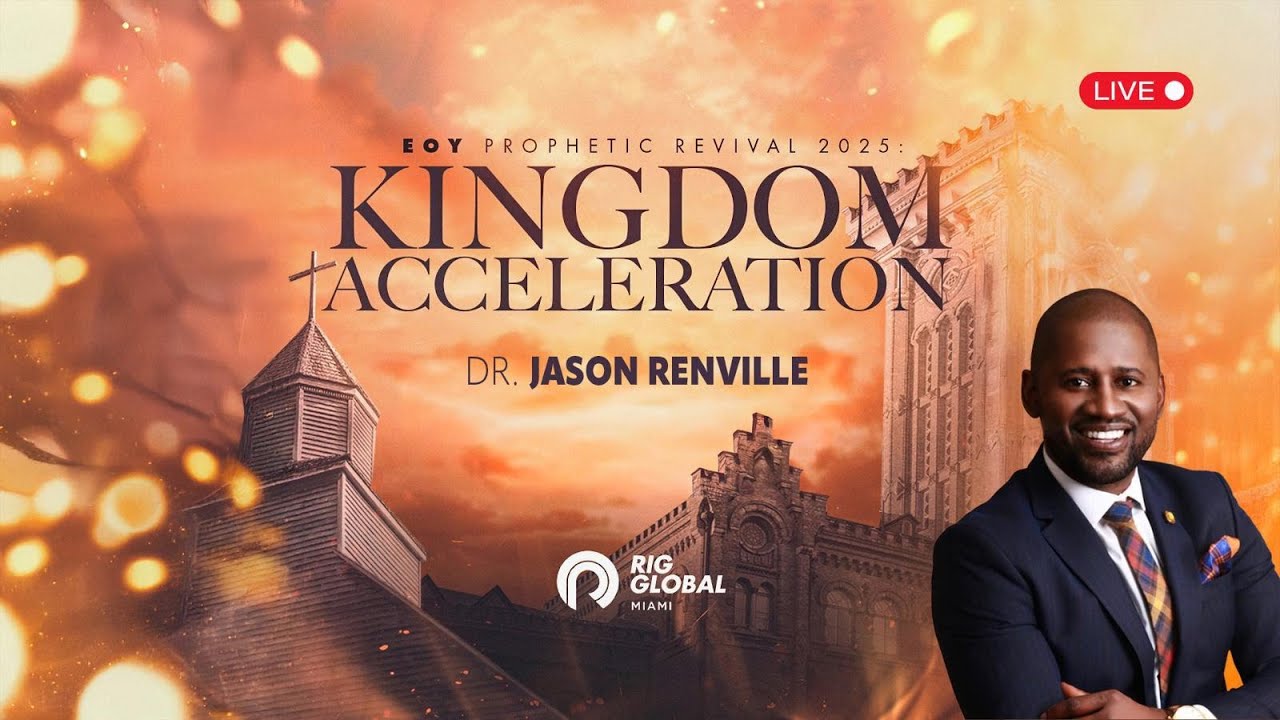 Kingdom Acceleration | Saturday Morning Session | December 13 2025 | Dr. Jason Renville