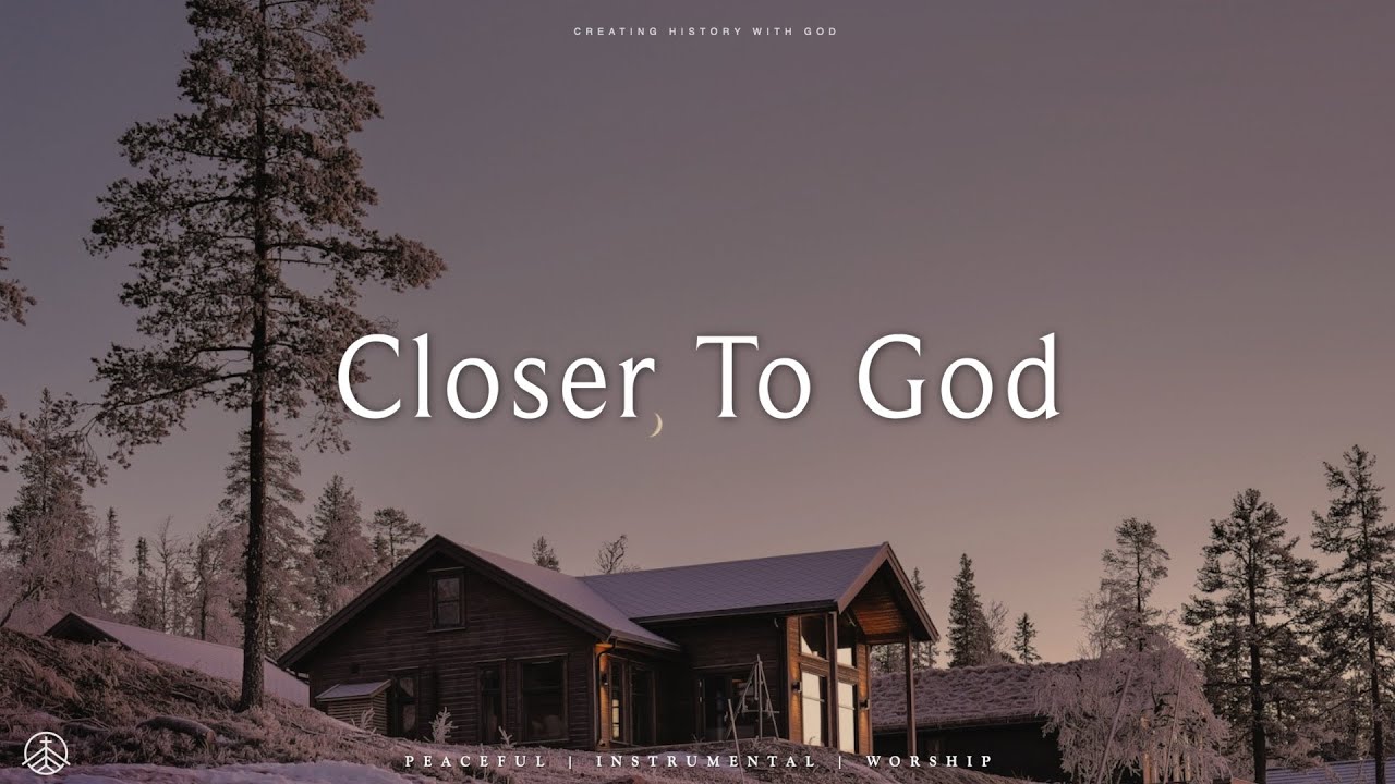 CLOSER TO GOD | Deep Prophetic Worship Instrumental | Prayer & Prophetic Soaking