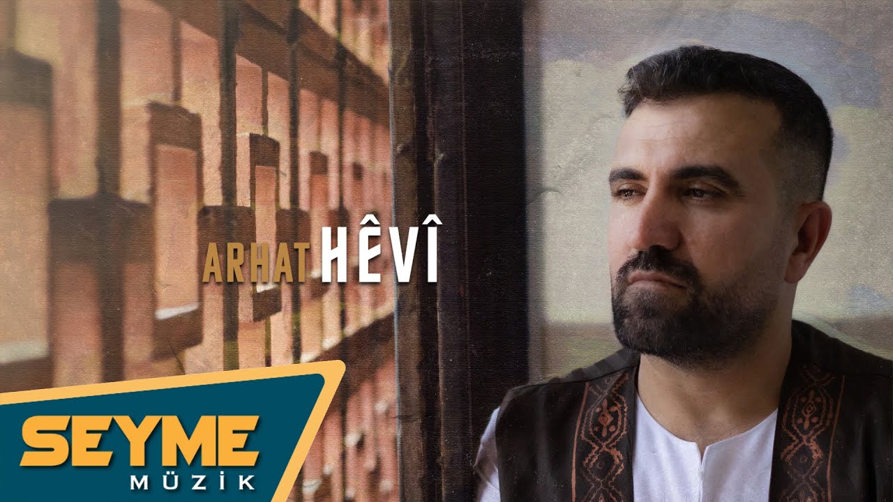 Arhat - Hêvî (2024 © Seyme Müzik)