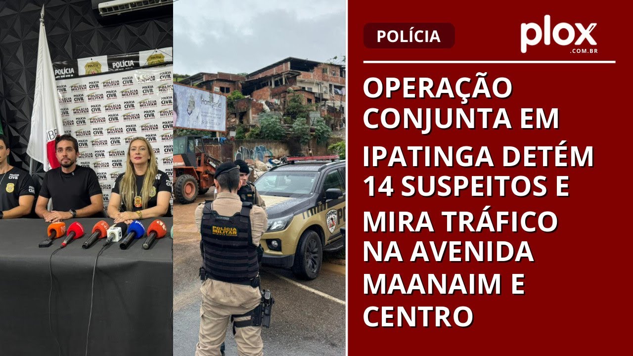 Operação conjunta em Ipatinga detém 14 suspeitos e mira tráfico na Avenida Maanaim e Centro