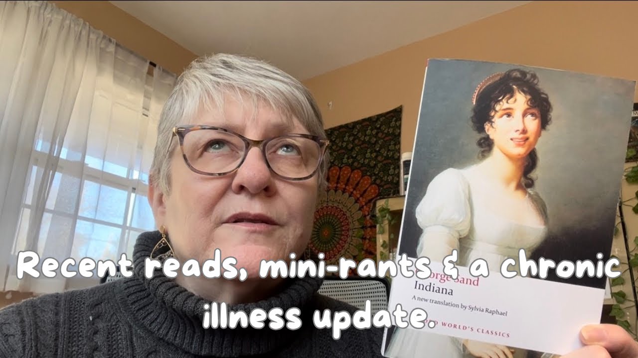 Recent reads, rants and illness chat