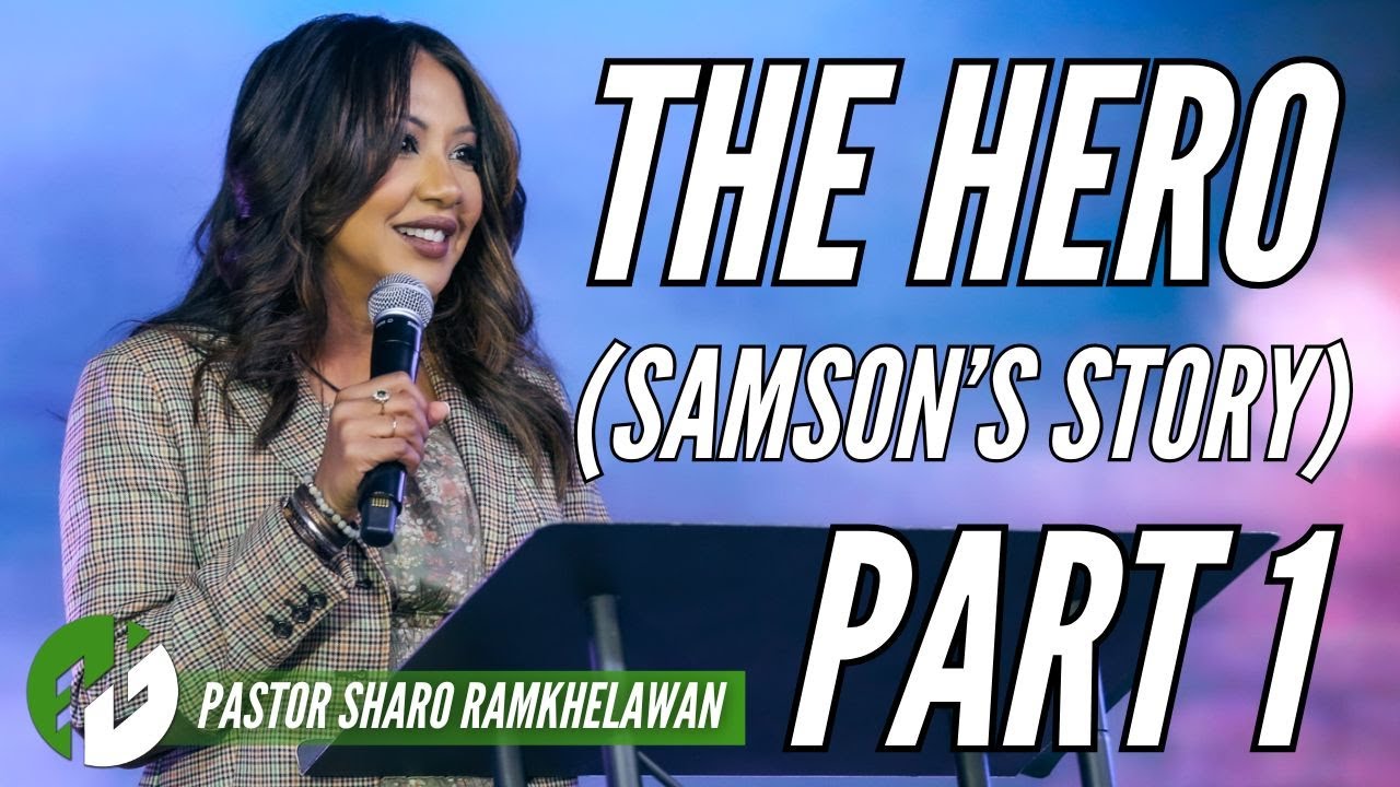 The Hero (Samson's Story) Part 1 - Pastor Sharo Ramkhelawan | HopeNYC