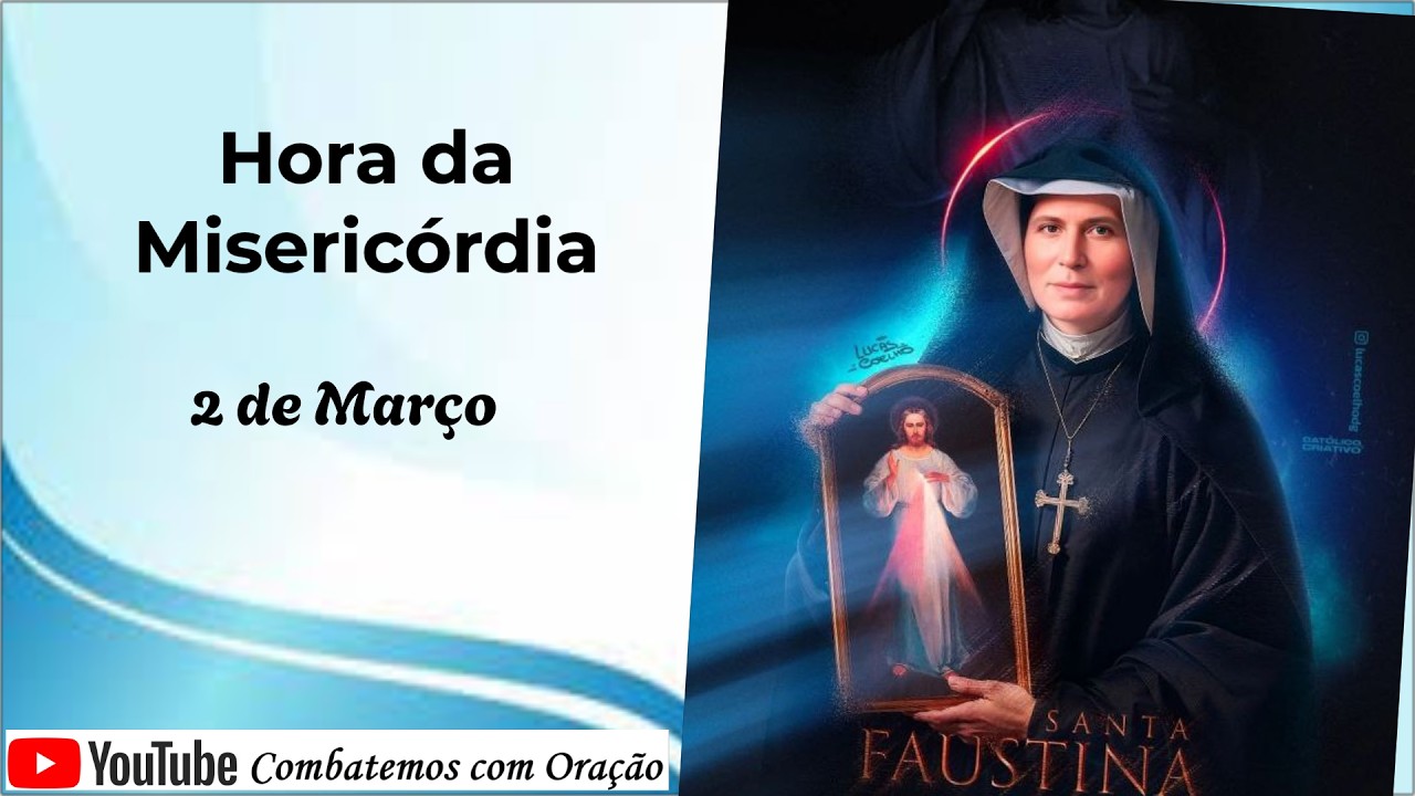 Hora da Misericórdia - 2 de março