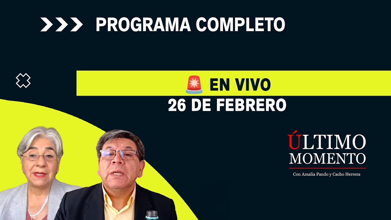 🔴 EN VIVO ÚLTIMO MOMENTO 26/02/2026
