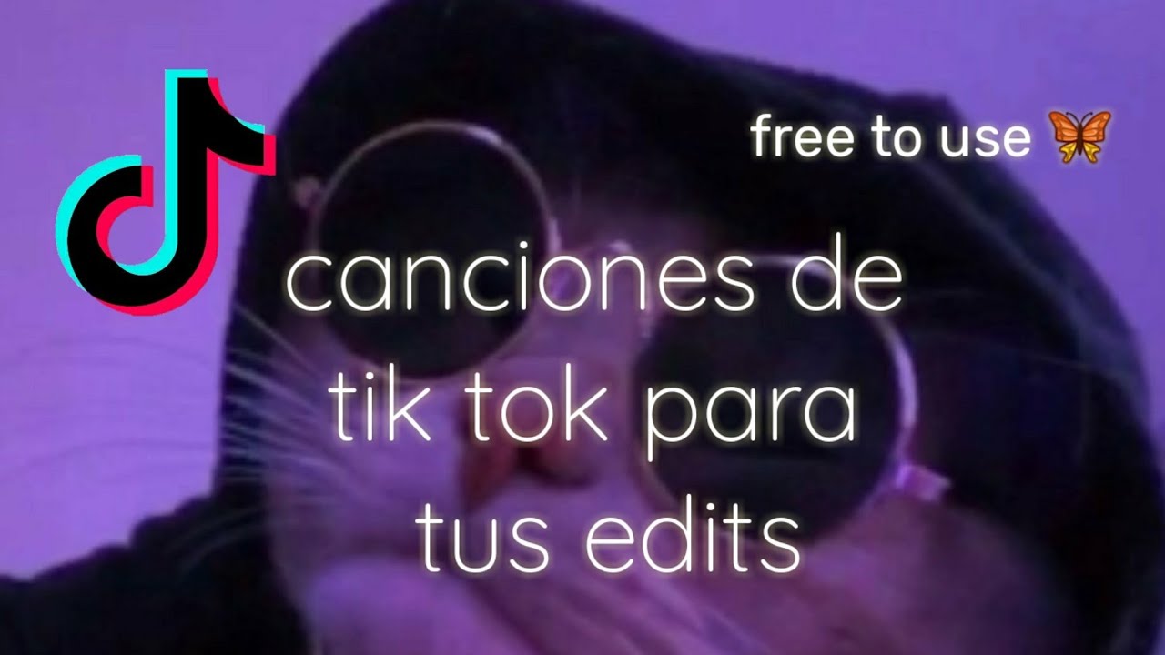 Canciones de tik tok para edits |parte 3|. free to use 🦋