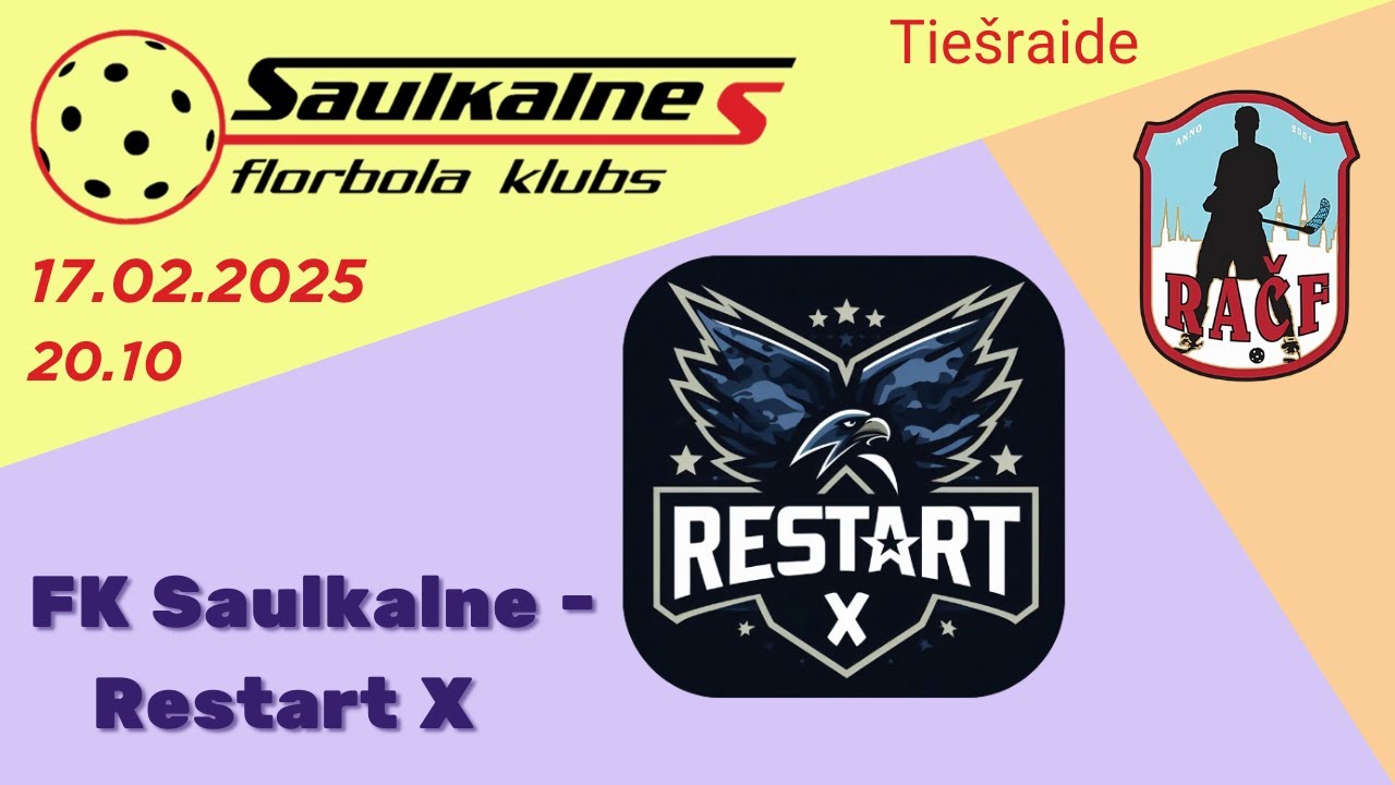 Florbols RAČF. Saulkalne / Salaspils - Restart X.  Rīgā, 17.02.2025.