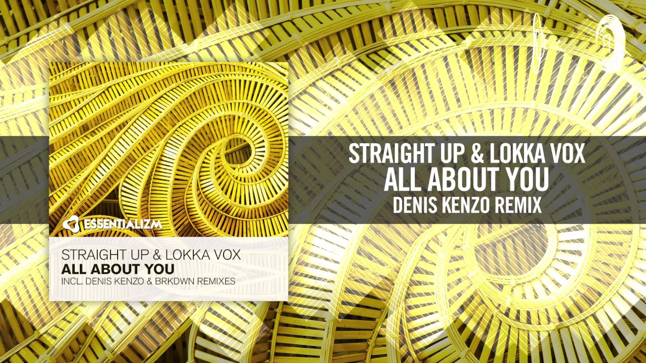 Straight Up & Lokka Vox - All About You (Denis Kenzo Remix) [FULL]