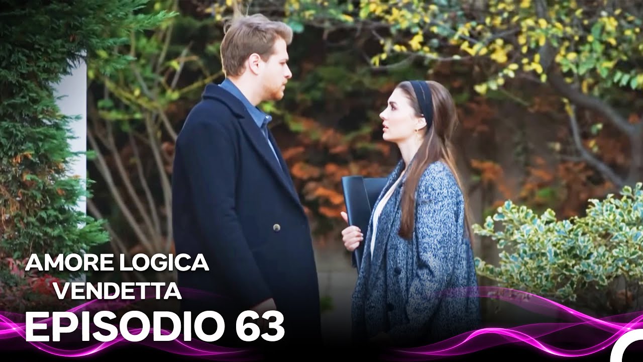 Amore Logica Vendetta Episodio 63 (Doppiato in Italiano)