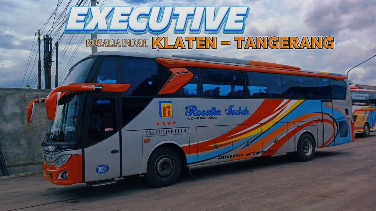 KLATEN-TANGERANG BERSAMA ROSALIA INDAH EXECUTIVE
