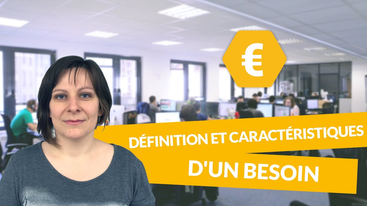 Définition et caractéristiques d'un besoin - Economie STMG - digiSchool