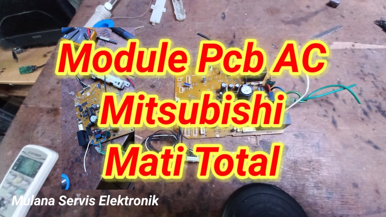 Module Pcb AC merk Mitsubishi tidak bisa  hidup / matot