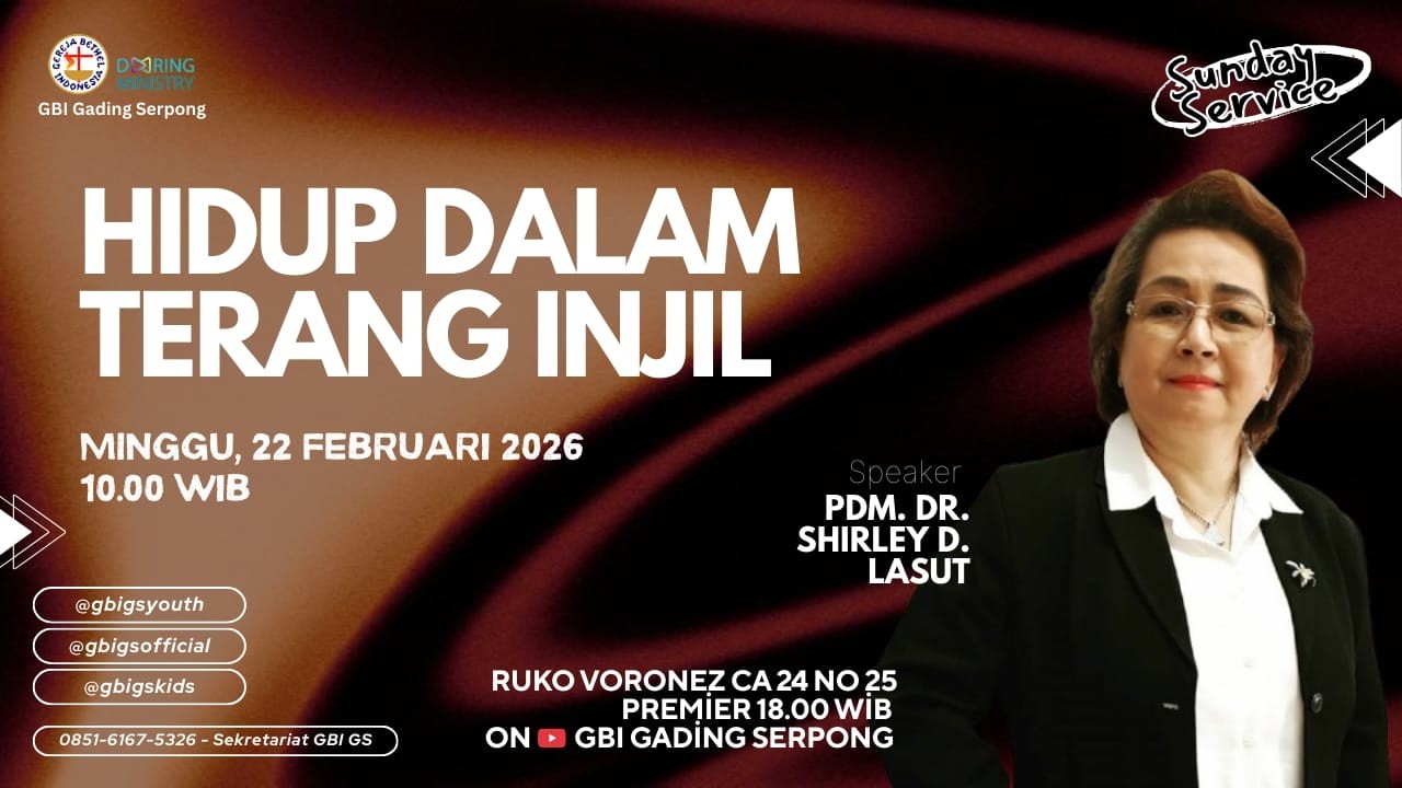 Ibadah Raya Minggu, 22 Februari 2026 - GBI GADING SERPONG
