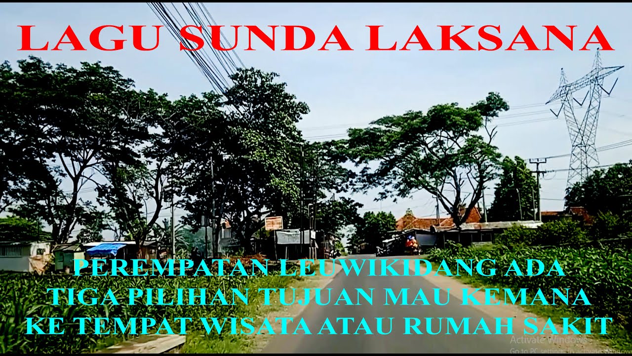 LAGU SUNDA LAKSANA PEREMPATAN LEUWIKIDANG ADA TIGA PILIHAN TUJUAN MAU KEMANA KE WISATA ATAU R. SAKIT