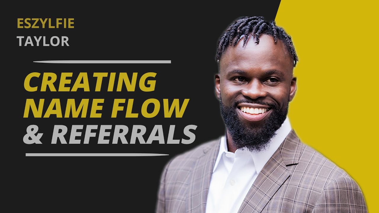 Name Flow, Referrals, and Converting Friends and Family