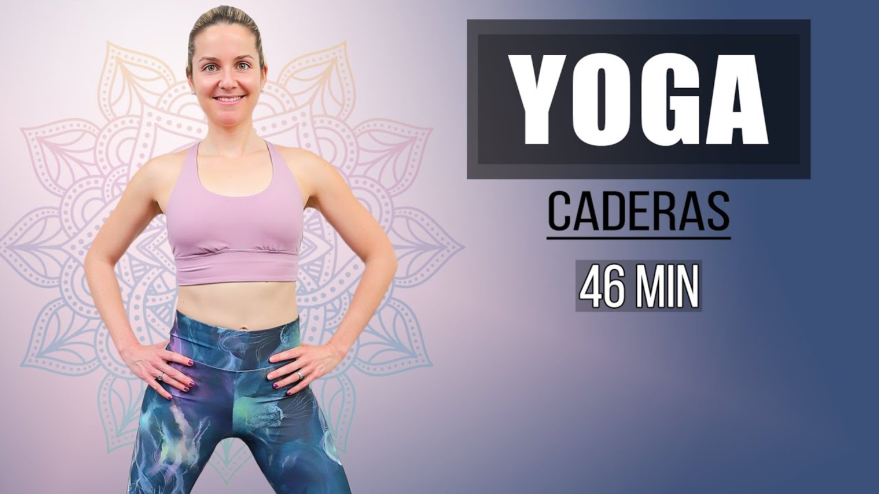 Mejora la Flexibilidad de tus Caderas - 46 minutos