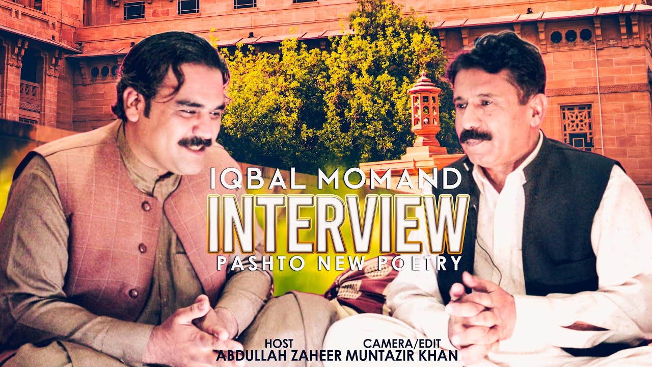 Exclusive Interview With Iqbal Momand Pashto Poet 2020