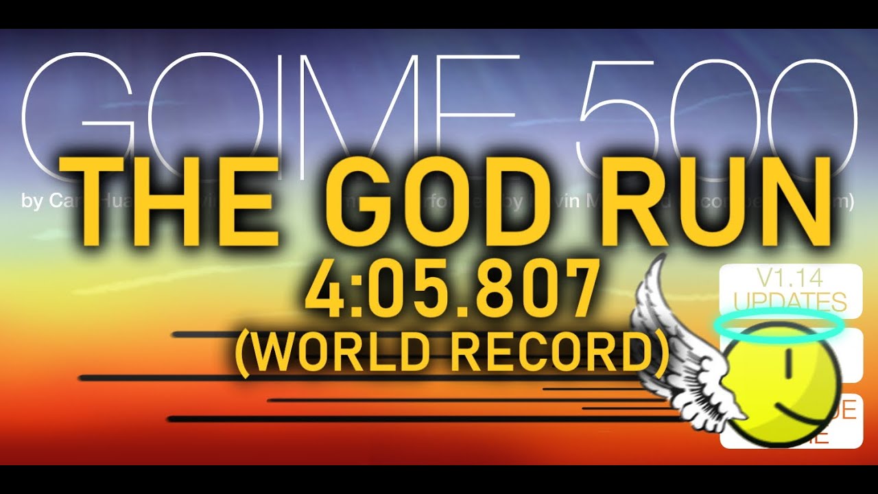 THE GOD RUN!!! Goime 500 100% Speedrun in 4:05.807 [WORLD RECORD]