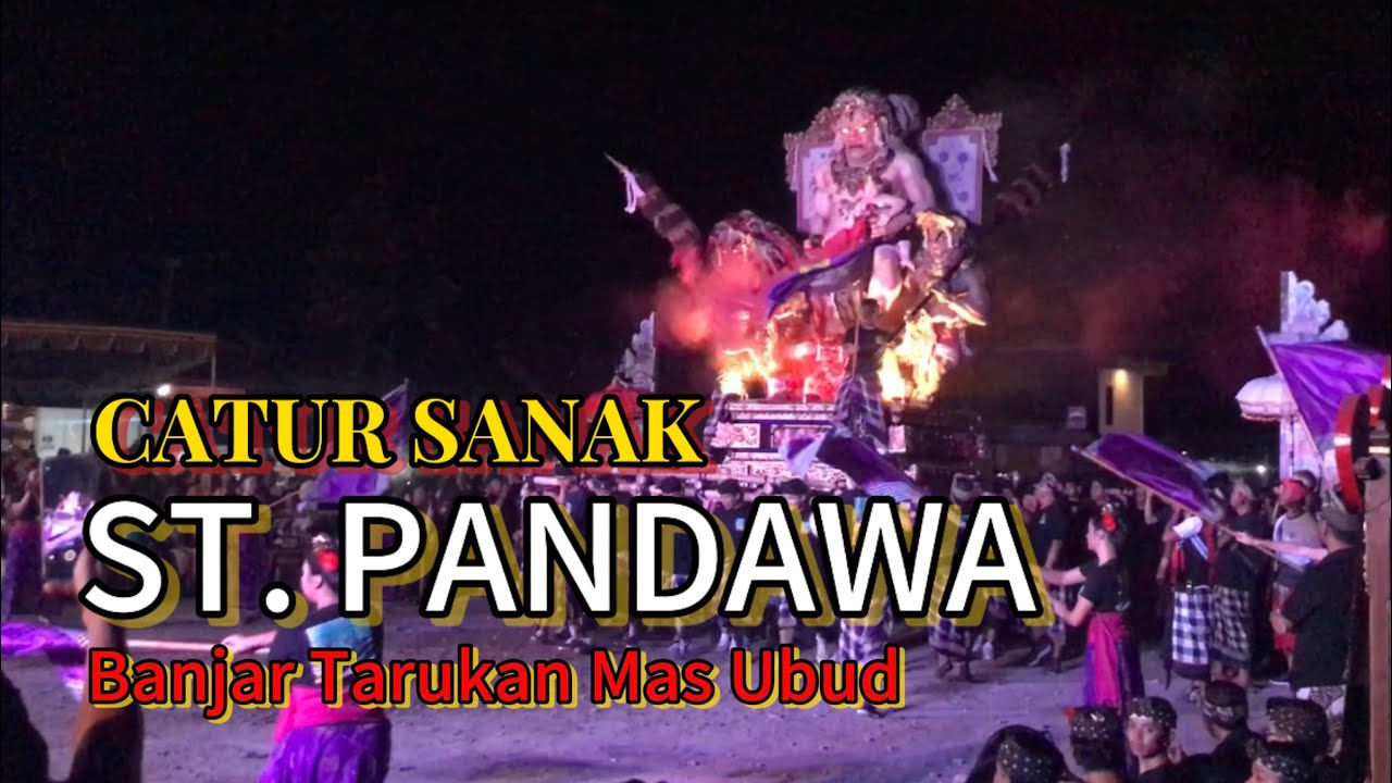 Ogoh - Ogoh CATUR SANAK | ST. PANDAWA BANJAR TARUKAN MAS UBUD | BALI SENI