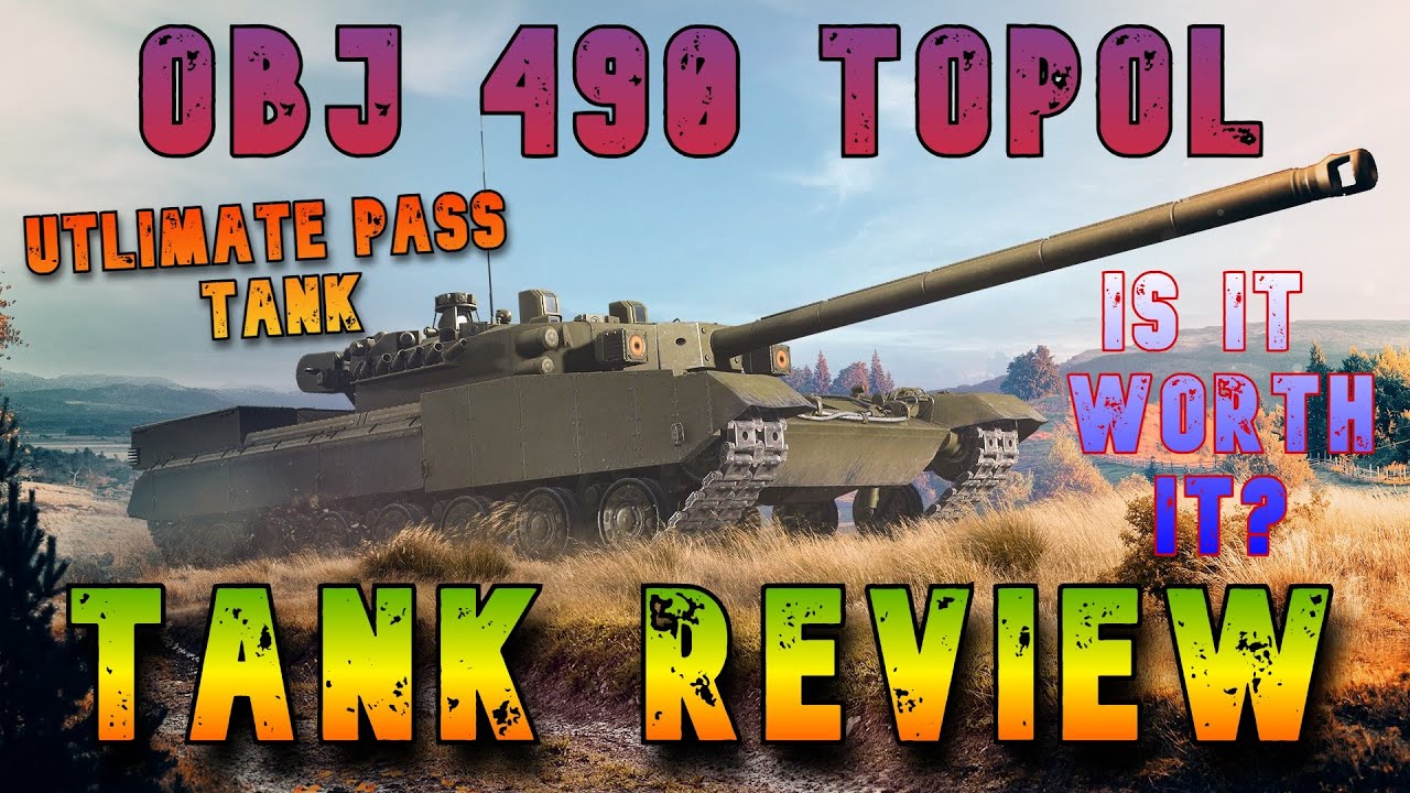 Object 490 Topol Is It Worth It? Tank Review -CW- ll Wot Console - World of Tanks Modern Armor