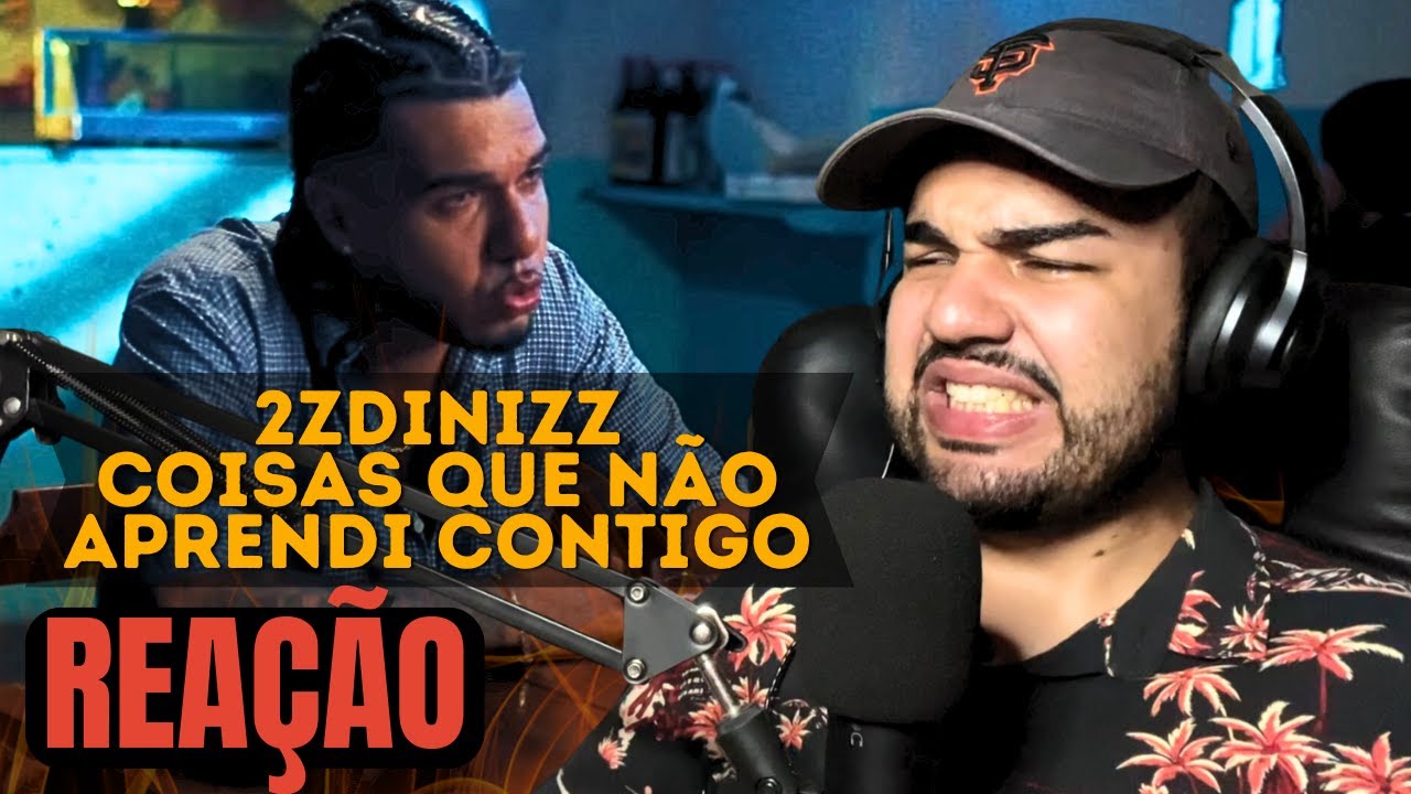 (REACT) EMOÇÃO EM FORMA SONORA!!!! 2ZDinizz - Coisas Que Não Aprendi Contigo | PATRONO