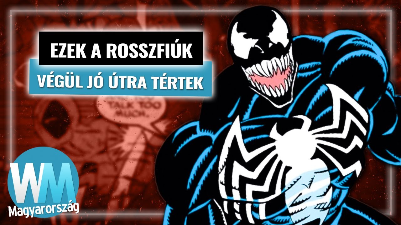 Top 10 szupergonosz, akik szuperhőss&eacute; v&aacute;ltak