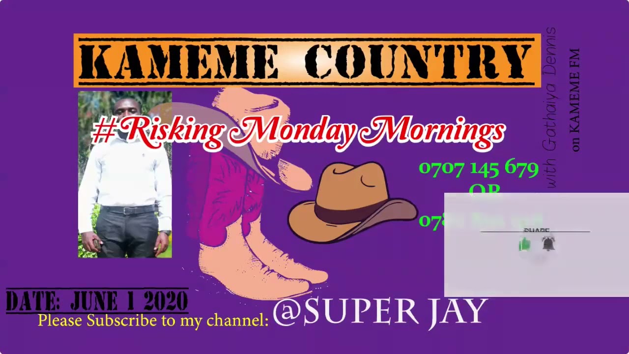 KAMEME COUNTRY (RISKING MONDAY MORNING)  BRINGING YOU 1st JUNE 2020 LIVE SHOW EXPERIENCE.