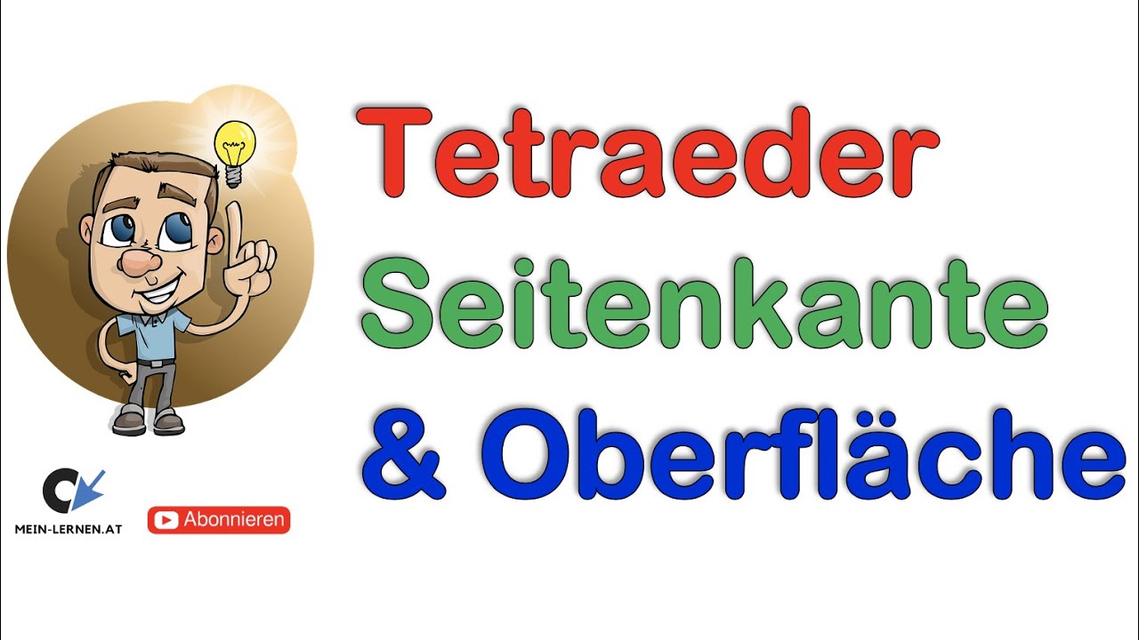 Tetraeder Seitenkante und Oberfläche berechnen
