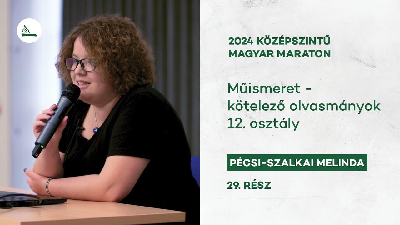 Műismeret - Kötelező olvasmányok 12. osztály | 2024 Magyar maraton 29.