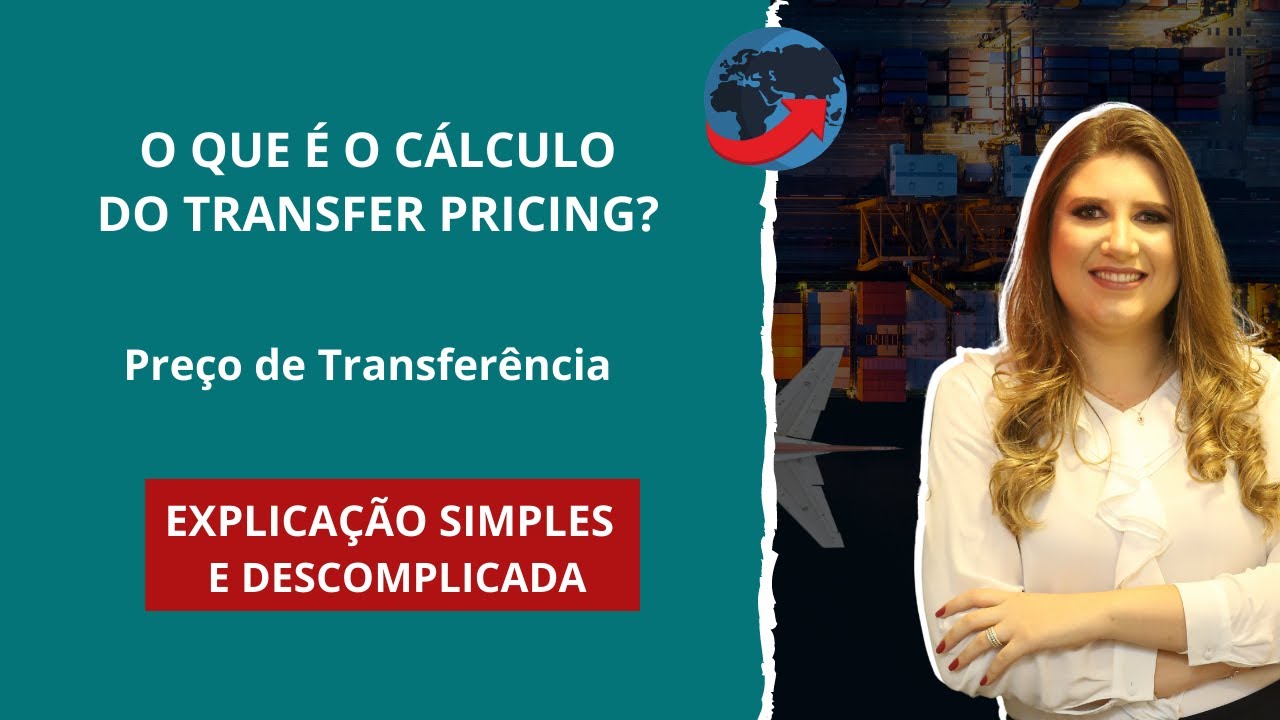 Aula Preço de Transferência - O que é Preço de Transferência (Transfer Pricing)?