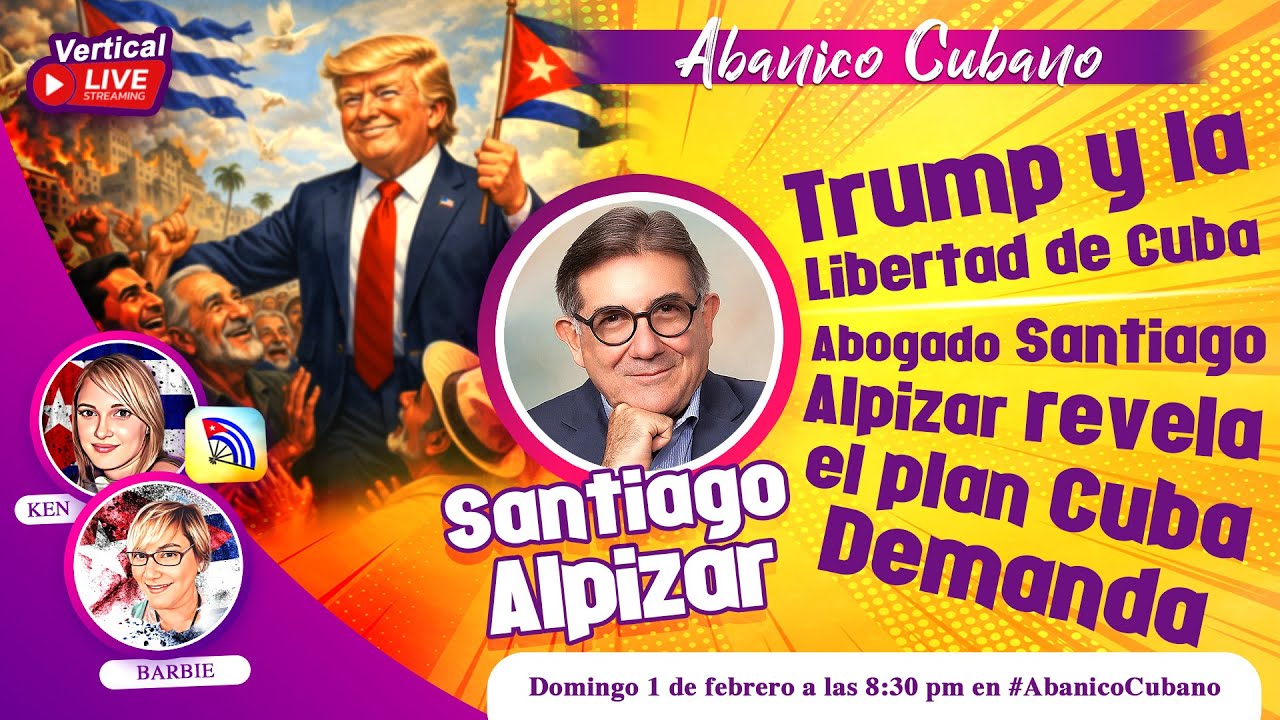 🔥TRUMP y la LIBERTAD de CUBA 🇨🇺 | Abogado Santiago Alpizar revela el plan CUBA DEMANDA