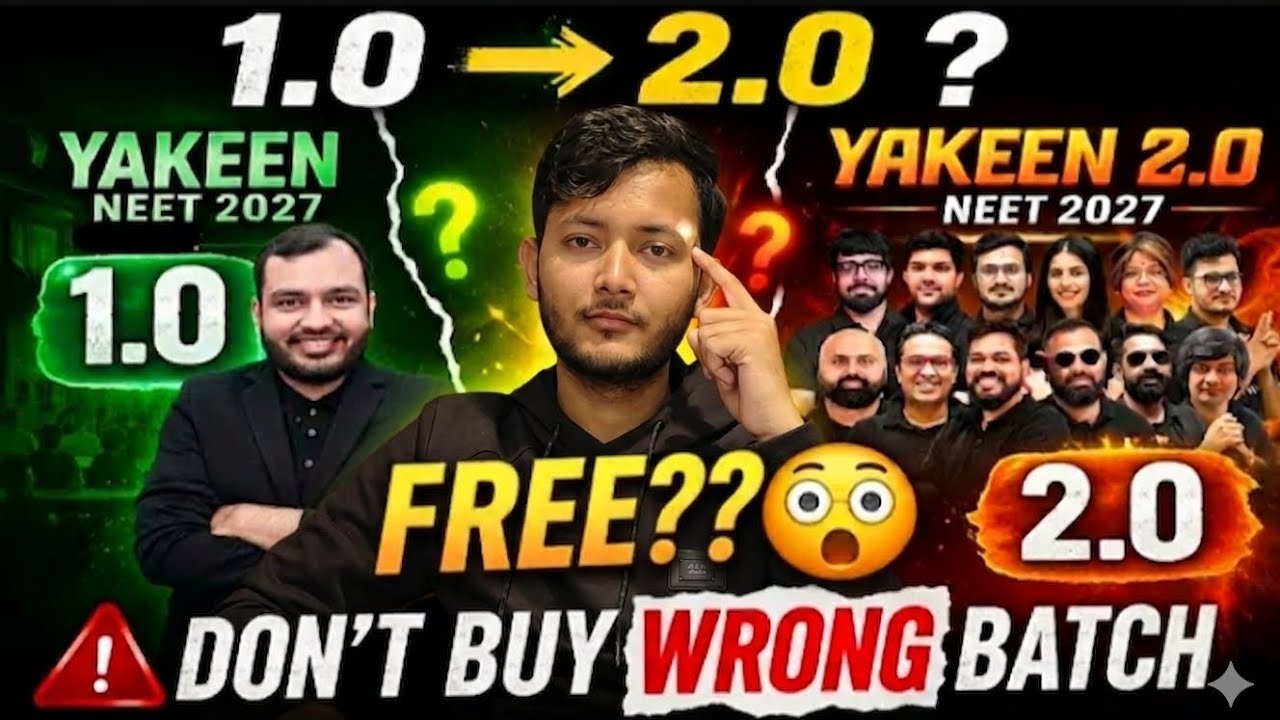 Yakeen 2027 or Yakeen 2.0? || Which batch is best for you?