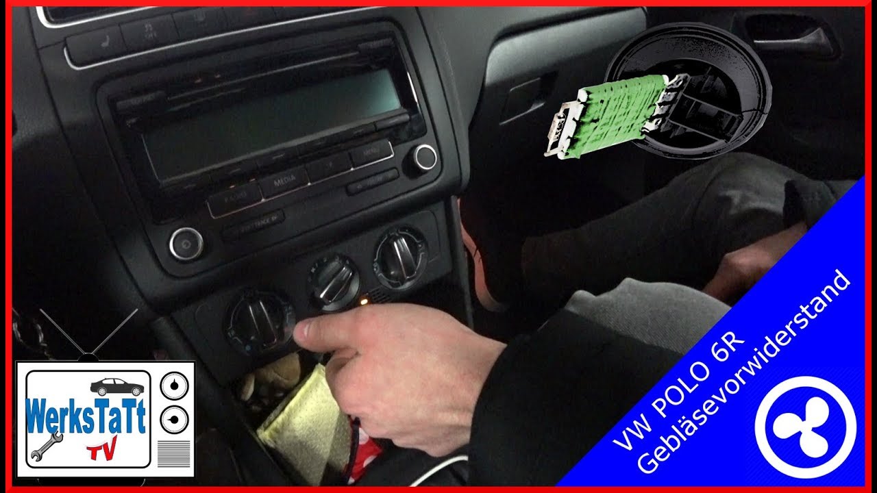 ►VW Polo 6R◄ Gebläse Vorwiderstand wechseln [Replace Fan Resistor] ◢WERKSTATT-TV◣