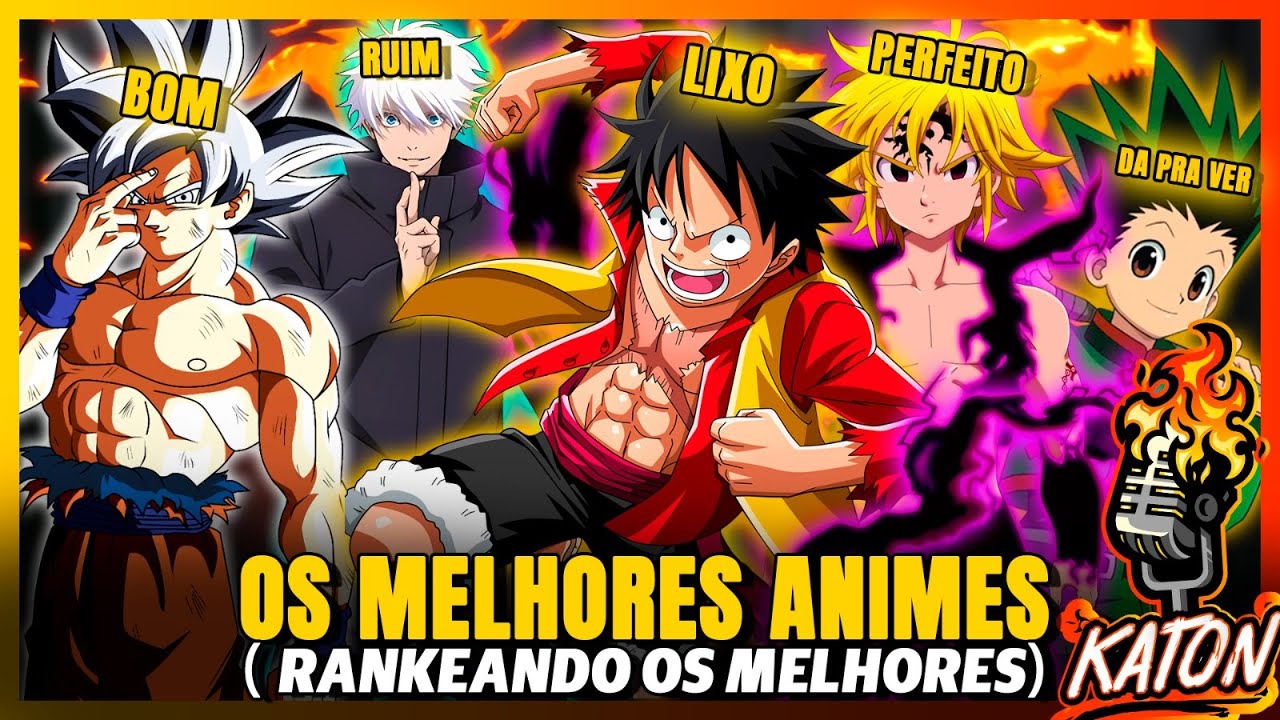 NARUTO e ONE PIECE são RUINS!? ESCOLHENDO os MELHORES ANIMES da HISTÓRIA!🔥🥵  - KATON Podcast #100