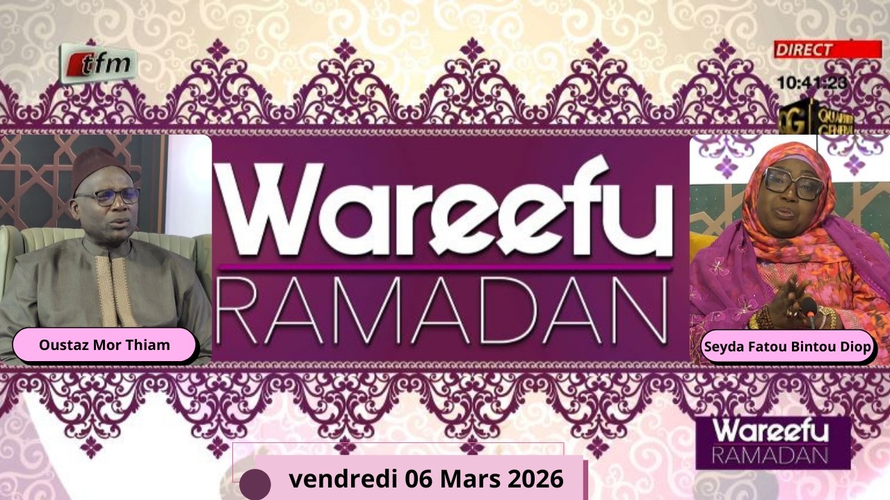 🚨 🚨 TFM LIVE : IWareefu Ramadan- 06 Mars 2026 - Pr : Seyda Fatou Bintou Diop & Oustaz Mor Thiam