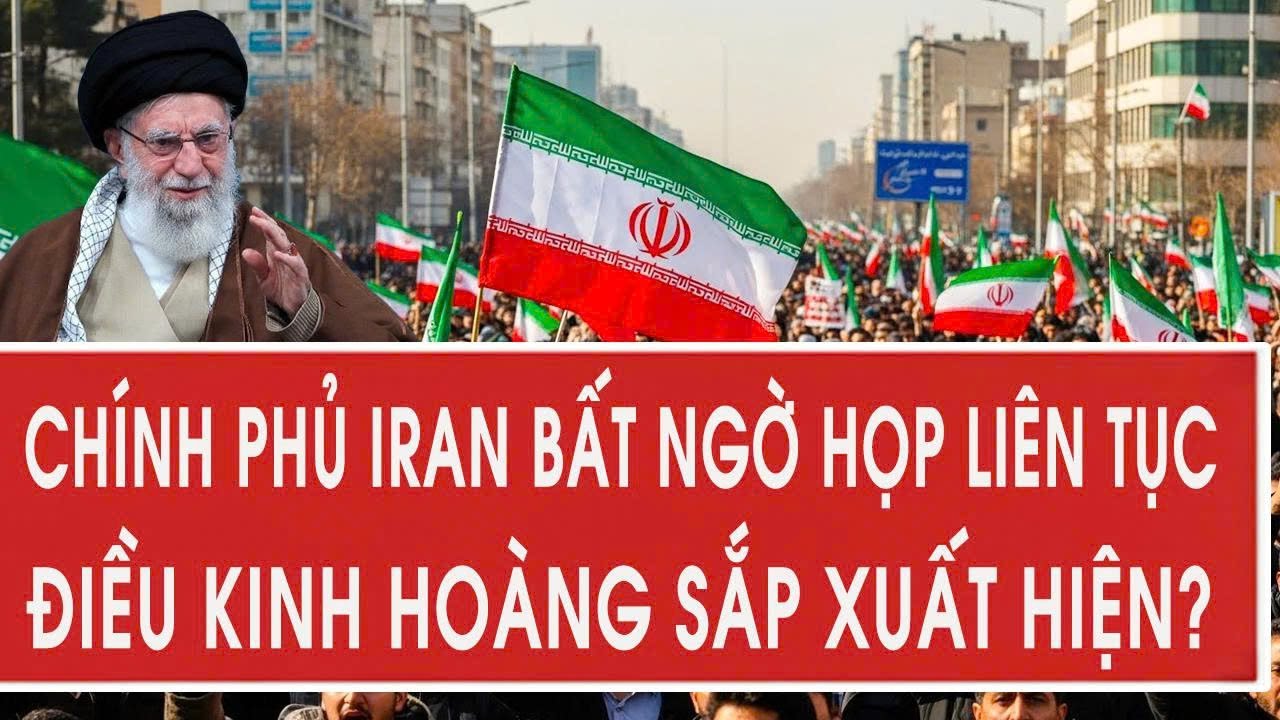 Chính phủ Iran bất ngờ họp liên tục, điều kinh hoàng sắp xuất hiện?