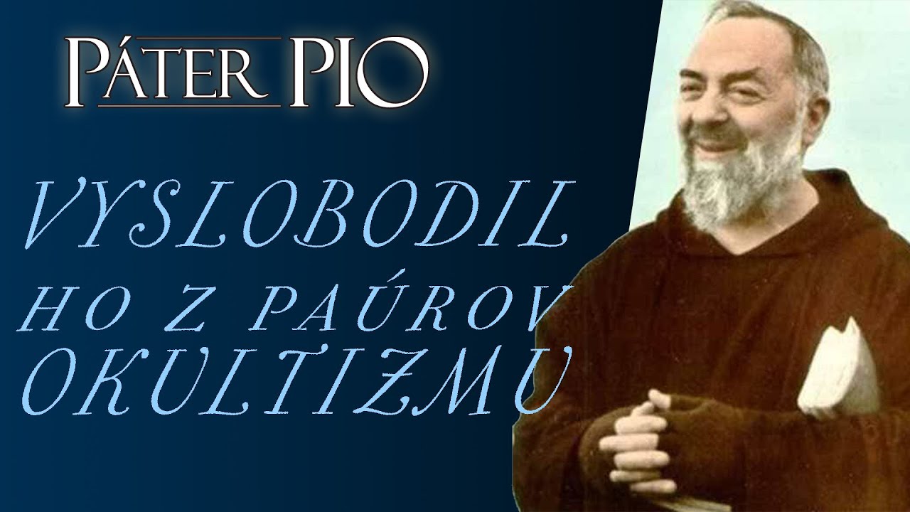 Páter Pio – Pazúry okultizmu