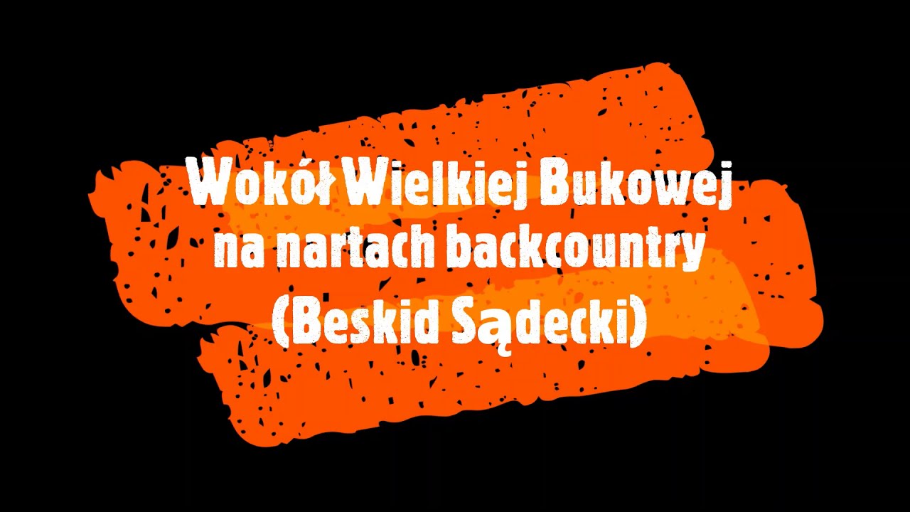 Wielka Bukowa (Beskid Sądecki) - narty backcountry