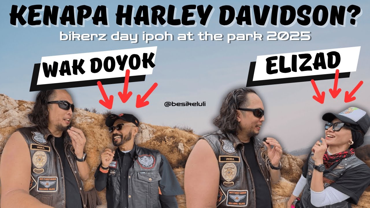 🔥Kenapa Harley Davidson?? Aku Tanya Elizad, Wak Doyok dan 20 HD Owners di Bikerz Day Ipoh 2025!! 😱🤯