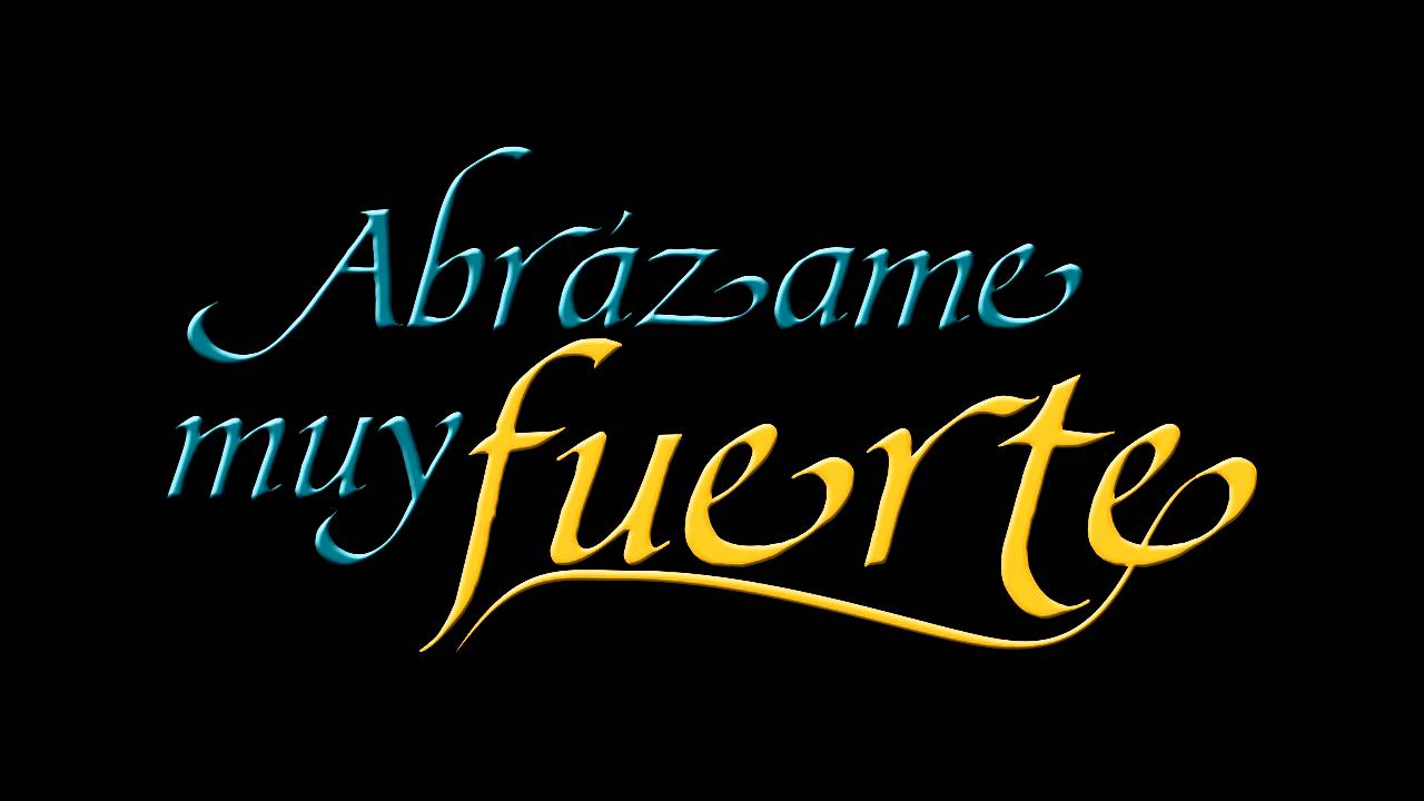 Abrazame Muy Fuerte - Soundtrack / Incidental 1