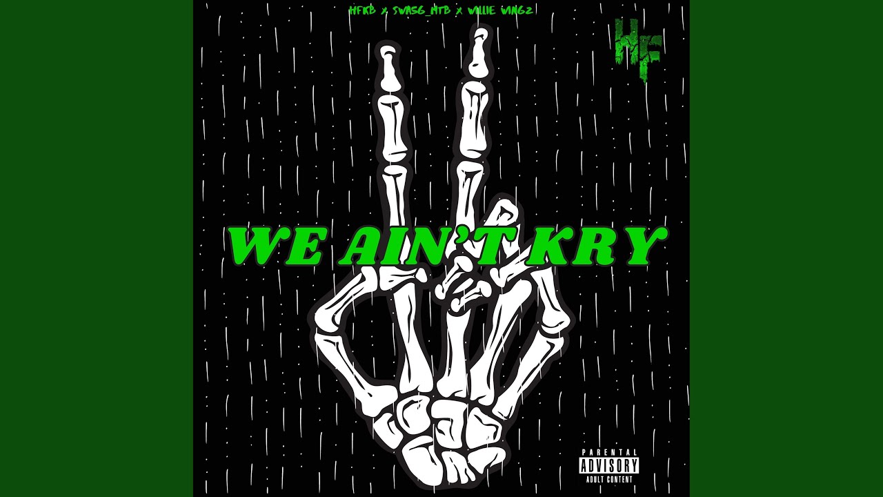We Ain't Kry