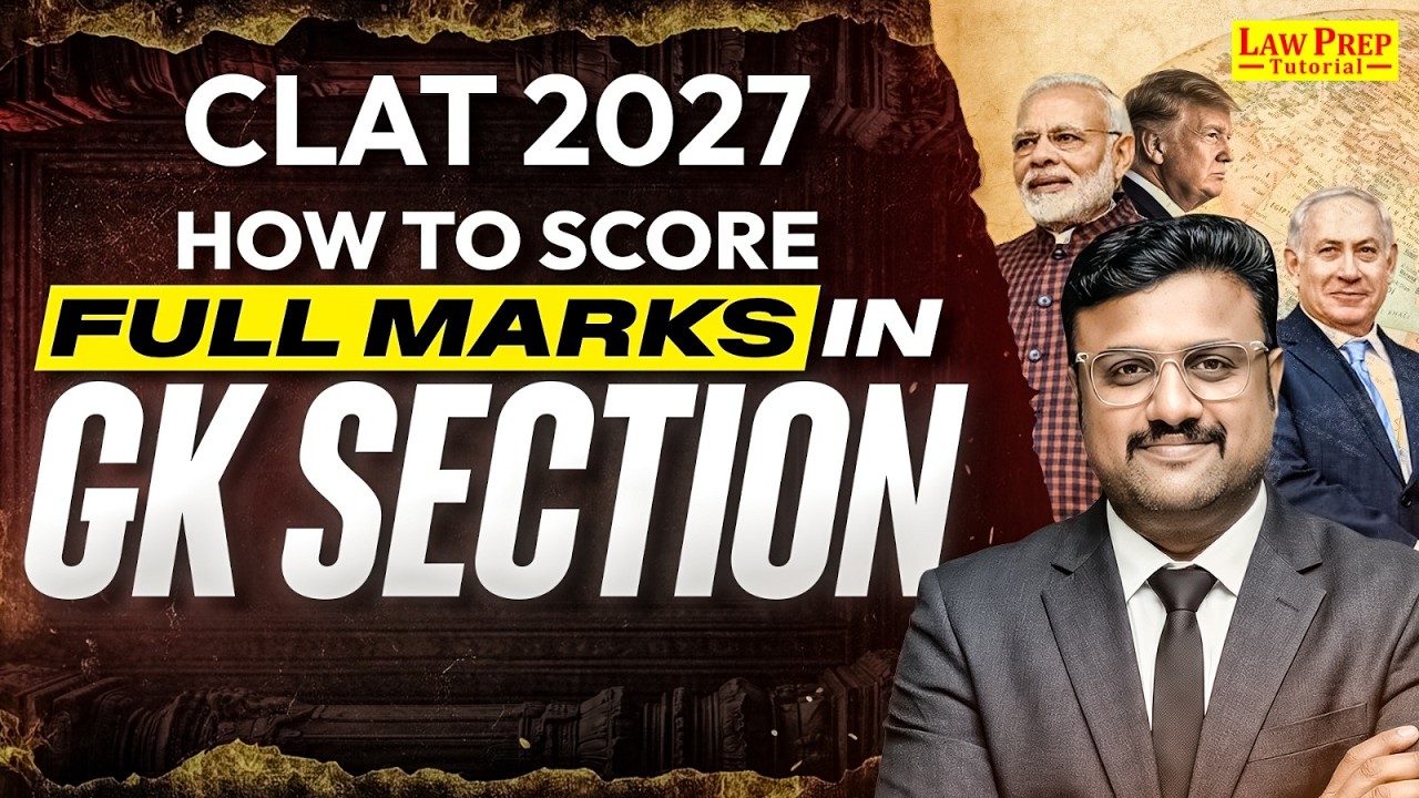 CLAT 2027: How to score full marks in GK Section | Complete Strategy | GK & Current Affairs for CLAT