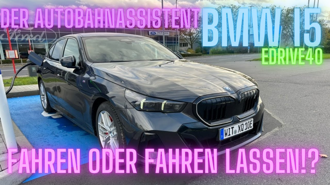 BMW i5 eDrive40: Помощник на трассе &mdash; ехать самому или позволить вести машину!?
