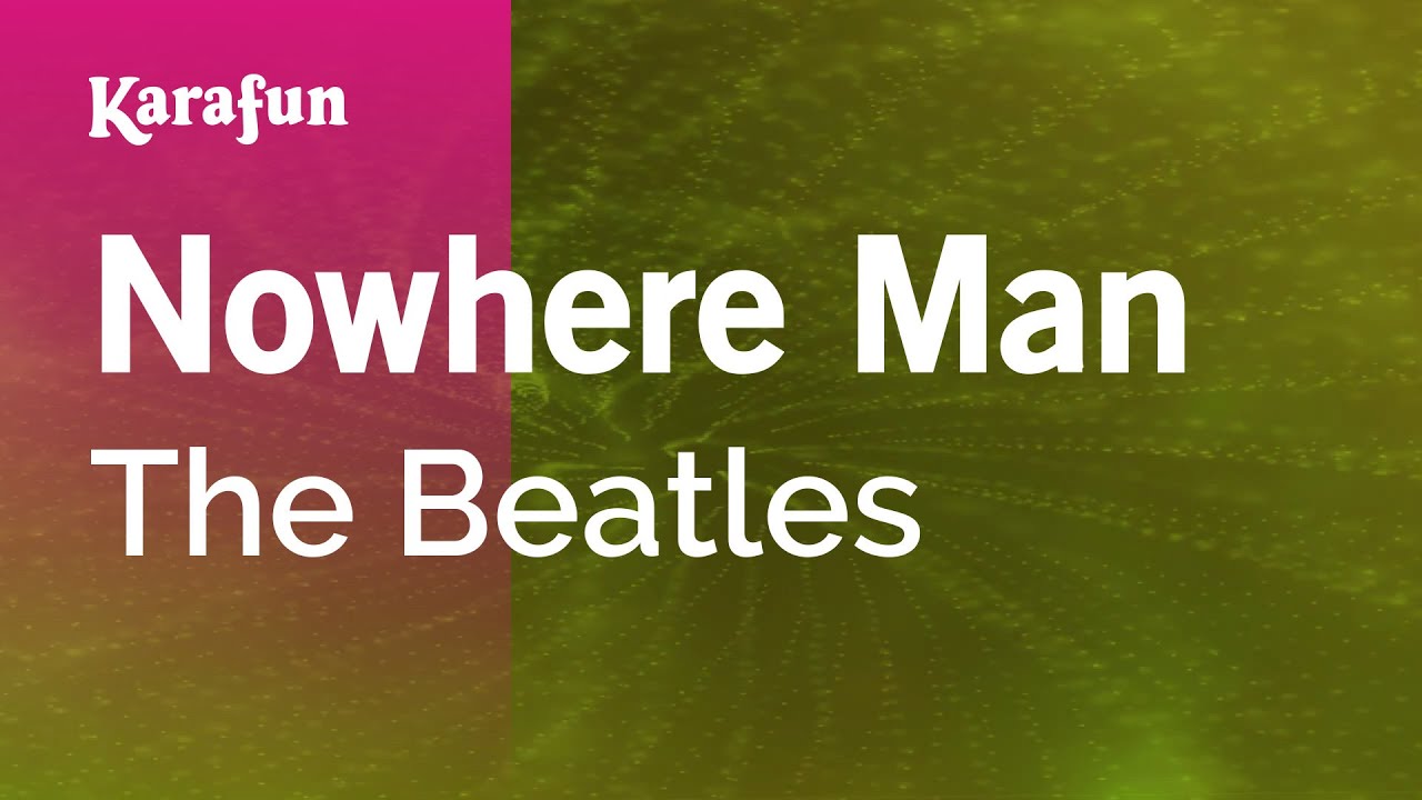 Nowhere Man - The Beatles | Karaoke Version | KaraFun