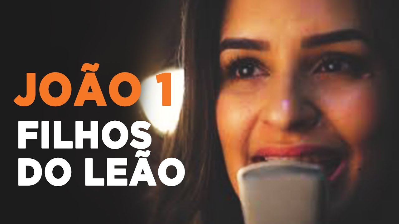 João 1 - Filhos do Leão Ministério - Projeto Pontapé