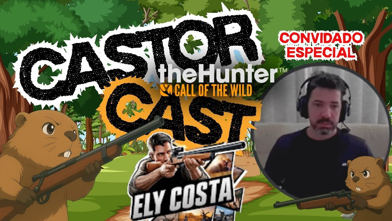 CASTOR CAST #8 | Bate-papo com ELY COSTA sobre The Hunter: Call of the Wild #cotw #expansiveworlds